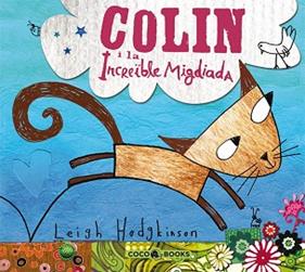 COLIN I LA INCREIBLE MIGDIADA CC0029 | 9788493594312 | HODGKINSON, LEIGH