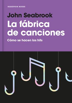 FABRICA DE CANCIONES, LA  | 9788416709359 | SEABROOK, JOHN