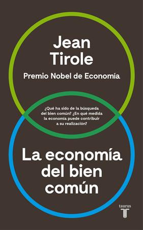ECONOMIA DEL BIEN COMUN, LA  | 9788430618613 | TIROLE, JEAN 