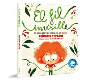 FIL INVISIBLE, EL  (MANS PETITONES) | 9788418688485 | TIRADO, MIRIAM / MORENO, MARTA