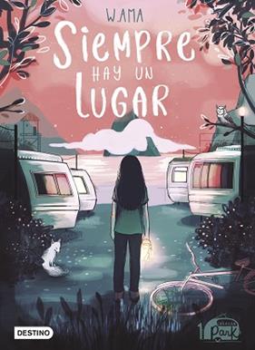 SIEMPRE HAY UN LUGAR    CARAVAN PARK 1.  | 9788408240440 | AMA, W