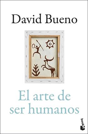 ARTE DE SER HUMANOS, EL | 9788423370573 | BUENO TORRENS, DAVID