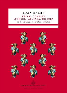 TEATRE COMPLET  LUCRECIA ARMINDA  ROSAURA | 9788416726059 | RAMIS, JOAN