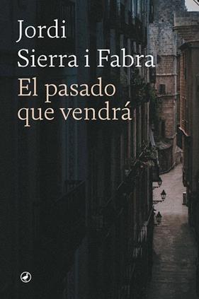 PASADO QUE VENDRA, EL | 9788418800795 | SIERRA FABRA, JORDI