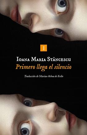 PRIMERO LLEGA EL SILENCIO | 9791387641825 | STANCESCU, IOANA