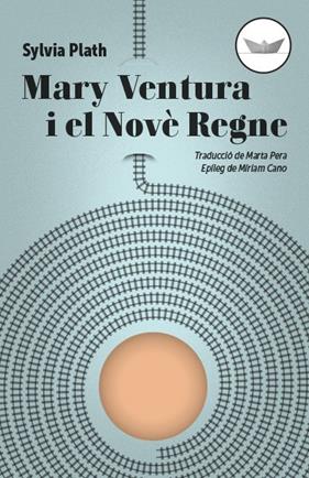 MARY VENTURA I EL NOVE REGNE | 9788417339265 | PLATH, SYLVIA