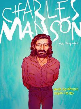 CHARLES MANSON | 9788417247430 | DOMINGUEZ, DAVID / CASTRO, FABIO