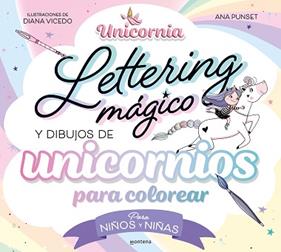 UNICORNIA  LETTERING MÁGICO Y DIBUJOS DE UNICORNIOS PARA COLOREAR? | 9788419650726 | PUNSET, ANA