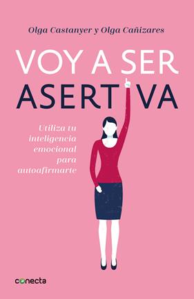 VOY A SER ASERTIVA | 9788416883097 | CASTANYER,OLGA / CAÑIZARES GIL, OLGA