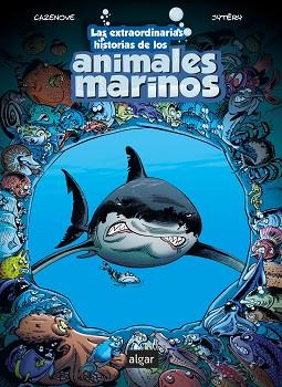 EXTRAORDINARIAS HISTORIAS DE LOS ANIMALES MARINOS, LAS | 9788491424734 | CAZENOVE, CHRISTOPHE