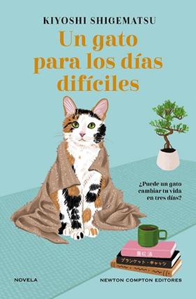 UN GATO PARA LOS DIAS DIFICILES | 9788419620941 | SHIGEMATSU, KIYOSHI