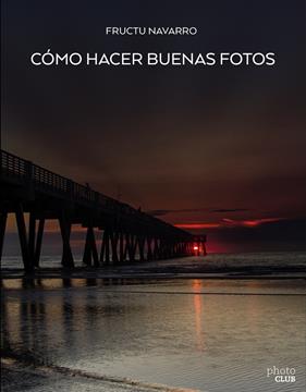 COMO HACER BUENAS FOTOS | 9788441539129 | NAVARRO ROS, FRUCTUOSO