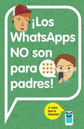 WHATSAPPS NO SON PARA PADRES, LOS | 9788420482262