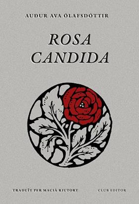 ROSA CANDIDA | 9788473295079 | OLAFSDOTTIR, AUÐUR AVA