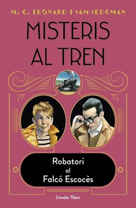MISTERIS AL TREN 1 ROBATORI AL FALCO ESCOCES | 9788418443572 | LEONARD, M.G./SEDGMAN, SAM