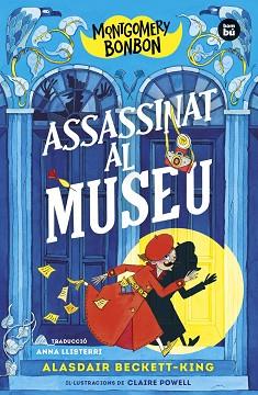 ASSASSINAT AL MUSEU ,  MONTGOMERY BONBON.  | 9788483439821 | BECKETT-KING, ALASDAIR