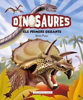 DINOSAURES ELS PRIMERS GEGANTS | 9788417759438 | PIÑAS GIMENEZ, XAVIER