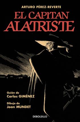 CAPITAN ALATRISTE, EL  (VERSION GRAFICA) | 9788466334846 | PEREZ-REVERTE, ARTURO / GIMENEZ, CARLOS / MUNDET, JOAN