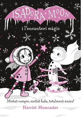ISADORA MOON I L'ENCANTERI MAGIC (LA ISADORA MOON) | 9788420487625 | MUNCASTER, HARRIET