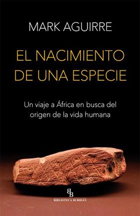 NACIMIENTO DE UNA ESPECIE, EL  | 9788416995394 | AGUIRRE, MARK