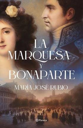 MARQUESA Y BONAPARTE, LA | 9788408313724 | RUBIO, MARIA JOSE