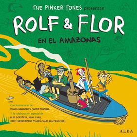 ROLF Y FLOR EN EL AMAZONAS | 9788490654217 | THE PINKER TONES