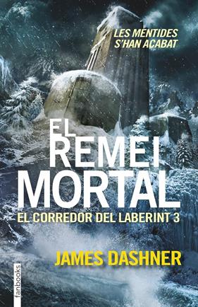 REMEI MORTAL, EL  EL CORREDOR DEL LABERINT 3 | 9788416297016 | DASHNER, JAMES