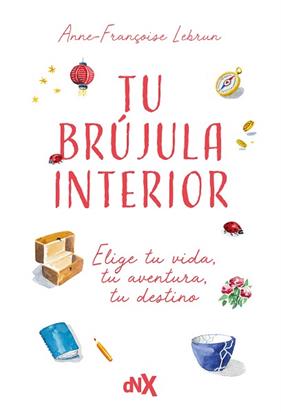 TU BUJULA INTERIOR | 9788419467843 | LEBRUN, ANNE-FRANÇOISE