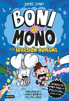 MONO Y LA INVASION HUMANA, BONI VS. MONO 2. BONI VS | 9788408286998 | SMART, JAMIE