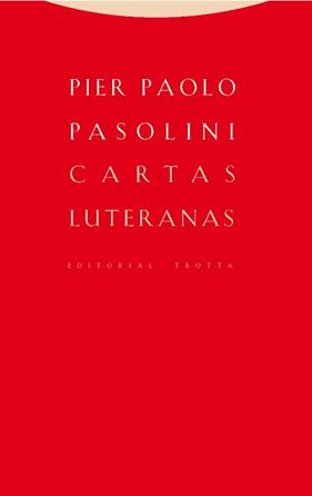 CARTAS LUTERANAS | 9788498796957 | PASOLINI, PIER PAOLO
