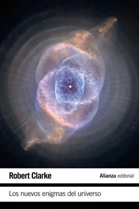 NUEVOS ENIGMAS DEL UNIVERSO, LOS | 9788420689074 | CLARKE, ROBERT