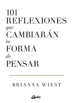 101 REFLEXIONES QUE CAMBIARAN TU FORMA DE PENSAR | 9788411080279 | WIEST, BRIANNA