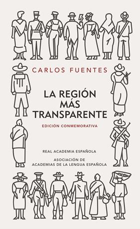 REGION MAS TRANSPARENTE, LA  (EDICION CONMEMORATIVA DE LA RAE Y LA ASALE) | 9788420422503 | FUENTES, CARLOS