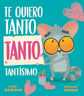 TE QUIERO TANTO TANTO TANTISIMO | 9791387948207 | NEWSON, KARL