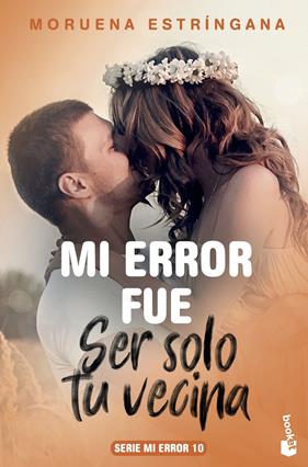 MI ERROR FUE SER SOLO TU VECINA | 9788408213703 | ESTRINGANA, MORUENA