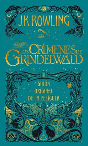 CRIMENES DE GRINDELWALD, LOS | 9788498389081 | ROWLING, J K