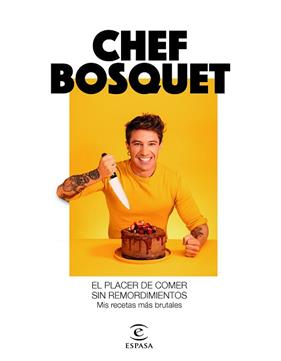 LACER DE COMER SIN REMORDIMIENTOS, EL | 9788467060911 | CHEF BOSQUET