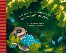 HISTORIA DEL PEQUEÑO LIRON QUE NO PODIA DESPERTAR, LA | 9788416126842 | BOHLMANN, SABINE