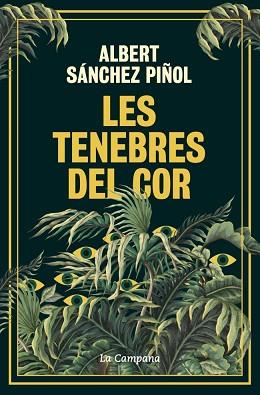 TENEBRES DEL COR, LES | 9788419836045 | SANCHEZ PIÑOL, ALBERT