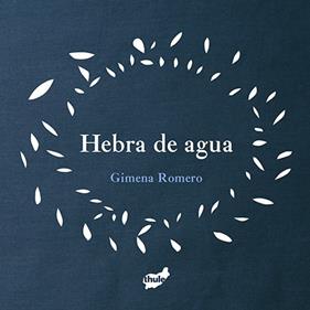 HEBRA DE AGUA | 9788415357957 | ROMERO RODRIGUEZ, GIMENA