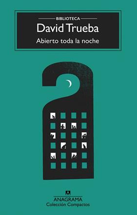 ABIERTO TODA LA NOCHE | 9788433960399 | TRUEBA, DAVID