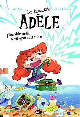 TERRIBLE ADELE  TERRIBLE UN DIA, TERRIBLE PARA SIEMPRE  NOVELA 1 | 9788419183989 | MR TAN