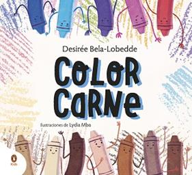 COLOR CARNE | 9788418817014 | BELA-LOBEDDE, DESIREE/ MBA, LYDIA