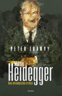 HEIDEGGER. UNA INTRODUCCION CRITICA | 9788425438585 | TRAWNY, PETER