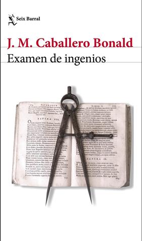 EXAMEN DE INGENIOS | 9788432232404 | CABALLERO BONALD, JOSE MANUEL 