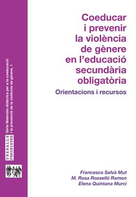 COEDUCAR I PREVENIR LA VIOLENCIA DE GENERE EN EDUCACIO SECUNDARIA OBLIGATORIA | 9788483843642 | SALVA MUT, FRANCESCA/ROSSELLO RAMON, M. ROSA/QUINTANA MURCI, ELENA
