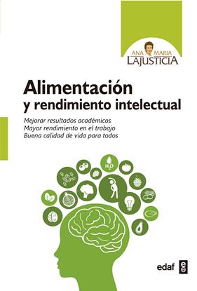 ALIMENTACION Y RENDIMIENTO INTELECTUAL | 9788441437944 | LAJUSTICIA, ANA MARÍA