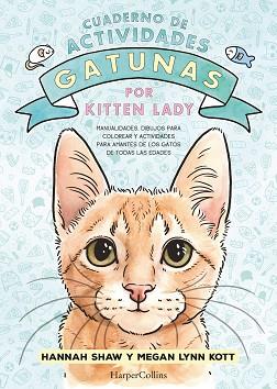 CUADERNO DE ACTIVIDADES GATUNAS POR KITTEN LADY | 9788419802392 | SHAW, HANNAH