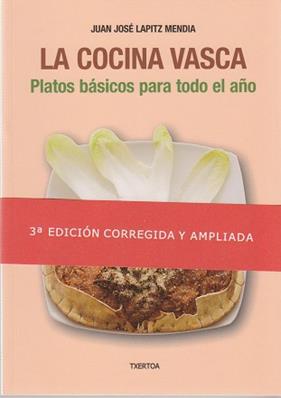 COCINA VASCA  PLATOS BASICOS PARA TODO EL AÑO, LA  | 9788471484208 | LAPITZ MENDIA, JUAN JOSE