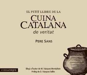 PETIT LLIBRE DE LA CUINA CATALANA DE VERITAT, EL  | 9788415097242 | SANS ESTRADA, PERE
